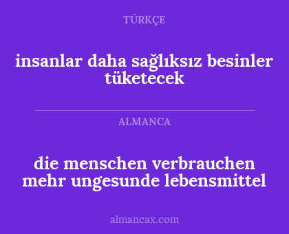die menschen verbrauchen mehr ungesunde lebensmittel - insanlar daha sağlıksız besinler tüketecek