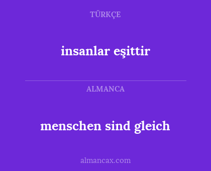 insanlar eşittir - menschen sind gleich