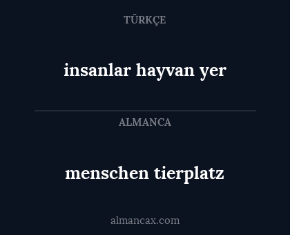menschen tierplatz - insanlar hayvan yer