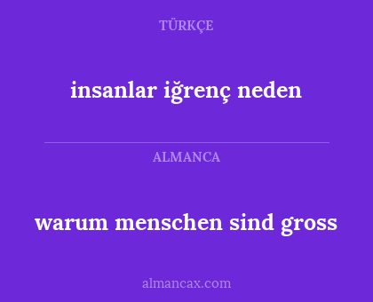 insanlar iğrenç neden - warum menschen sind gross