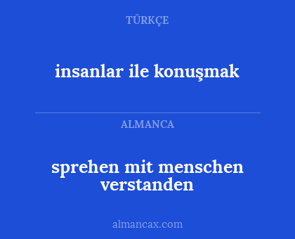 insanlar ile konuşmak - sprehen mit menschen verstanden