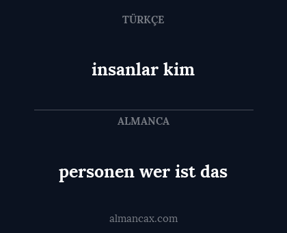insanlar kim - personen wer ist das