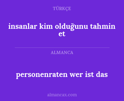 insanlar kim olduğunu tahmin et - personenraten wer ist das