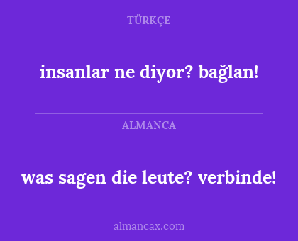 insanlar ne diyor? bağlan! - was sagen die leute? verbinde!