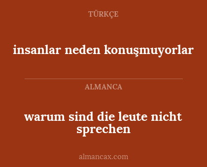 warum sind die leute nicht sprechen - insanlar neden konuşmuyorlar