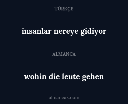 insanlar nereye gidiyor - wohin die leute gehen