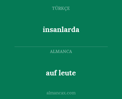 auf leute - insanlarda