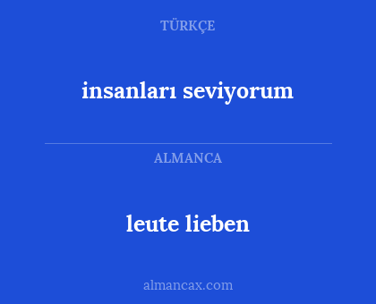 insanları seviyorum - leute lieben