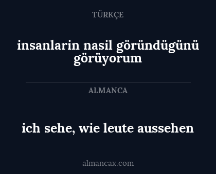 ich sehe, wie leute aussehen - insanlarin nasil göründügünü görüyorum