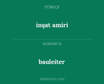 bauleiter - inşat amiri