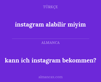 instagram alabilir miyim - kann ich instagram bekommen?