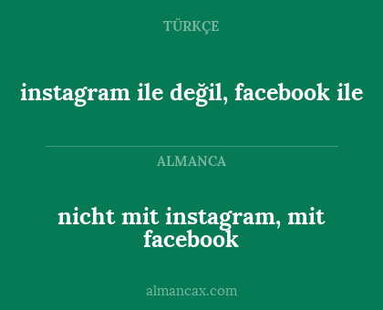 nicht mit instagram, mit facebook - instagram ile değil, facebook ile