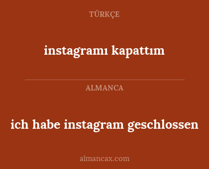 instagramı kapattım - ich habe instagram geschlossen
