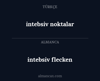 intebsiv flecken - intebsiv noktalar