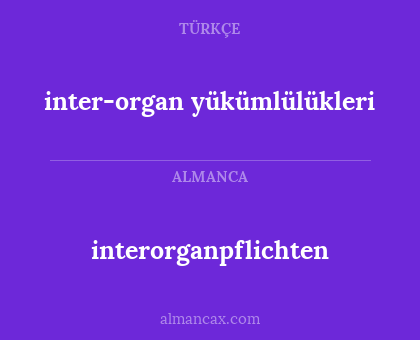 interorganpflichten - inter-organ yükümlülükleri