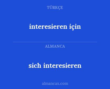 sich interesieren - interesieren için
