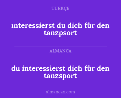 du interessierst dich für den tanzsport - ınteressierst du dich für den tanzpsort
