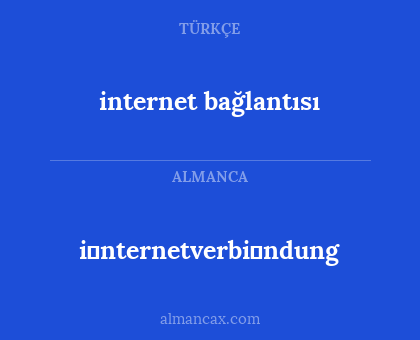 i̇nternetverbi̇ndung - internet bağlantısı