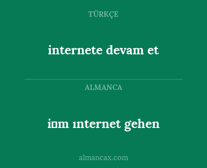internete devam et - i̇m ınternet gehen