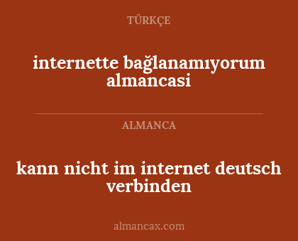 internette bağlanamıyorum almancasi - kann nicht im internet deutsch verbinden