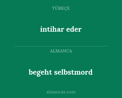 begeht selbstmord - intihar eder