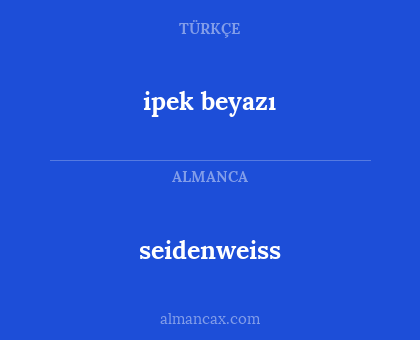 seidenweiss - ipek beyazı