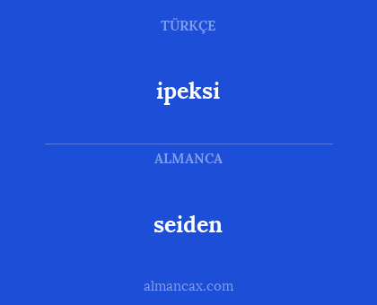 ipeksi - seiden