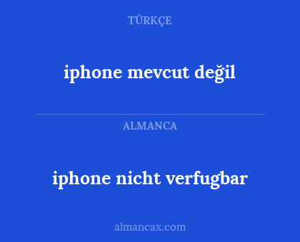 iphone nicht verfugbar - iphone mevcut değil