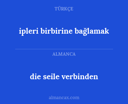 die seile verbinden - ipleri birbirine bağlamak