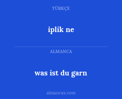 was ist du garn - iplik ne