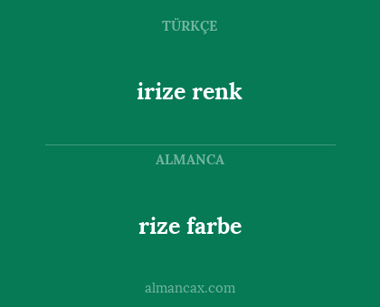 irize renk - rize farbe