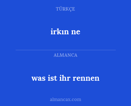 irkın ne - was ist ihr rennen