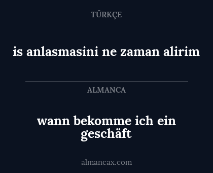 wann bekomme ich ein geschäft - is anlasmasini ne zaman alirim