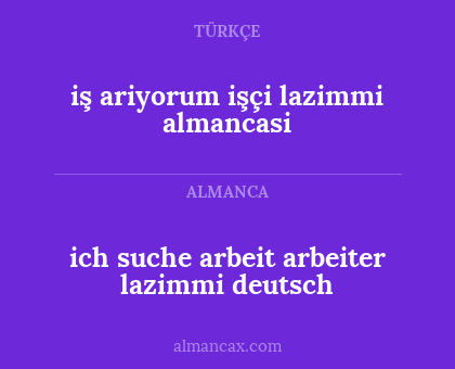 iş ariyorum işçi lazimmi almancasi - ich suche arbeit arbeiter lazimmi deutsch