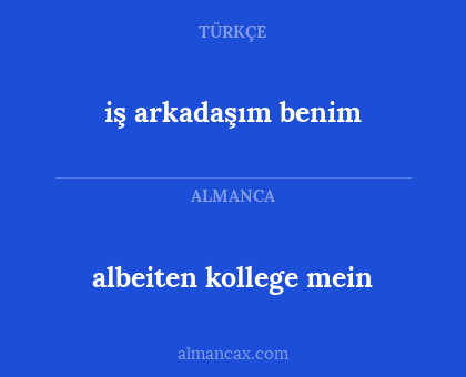 iş arkadaşım benim - albeiten kollege mein