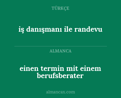 einen termin mit einem berufsberater - iş danışmanı ile randevu