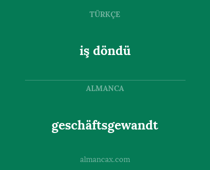 geschäftsgewandt - iş döndü