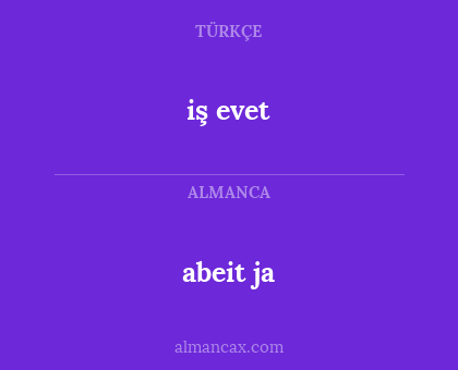 abeit ja - iş evet