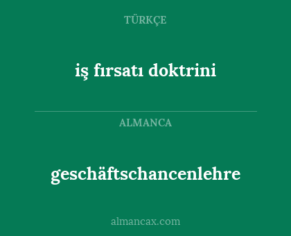 geschäftschancenlehre - iş fırsatı doktrini