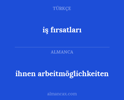 ihnen arbeitmöglichkeiten - iş fırsatları