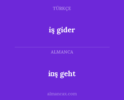 iş gider - i̇ş geht