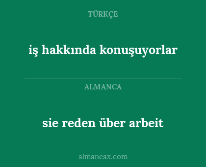sie reden über arbeit - iş hakkında konuşuyorlar