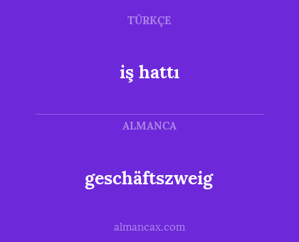 geschäftszweig - iş hattı