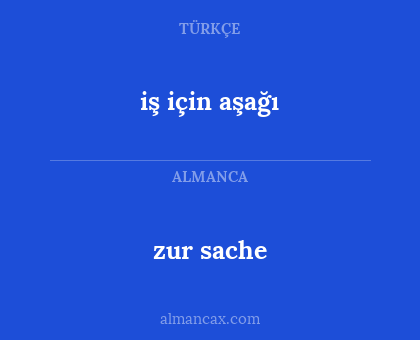 zur sache - iş için aşağı