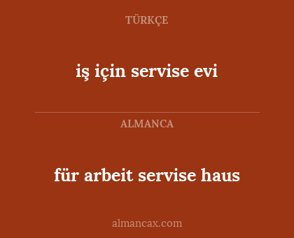 iş için servise evi - für arbeit servise haus