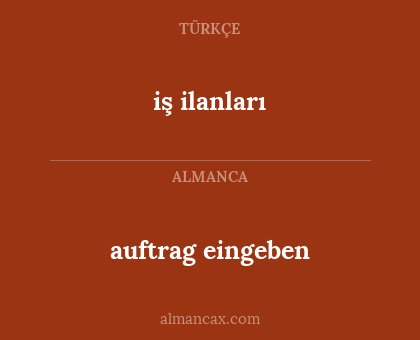 auftrag eingeben - iş ilanları
