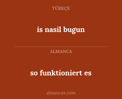 so funktioniert es - is nasil bugun