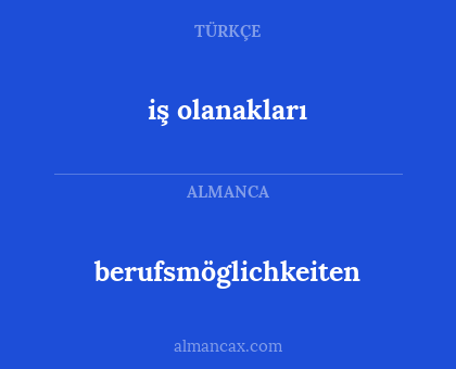 iş olanakları - berufsmöglichkeiten
