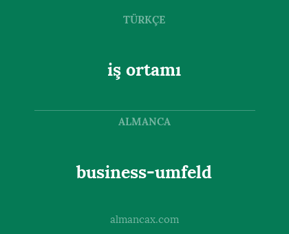 business-umfeld - iş ortamı
