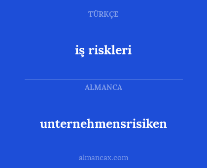 iş riskleri - unternehmensrisiken